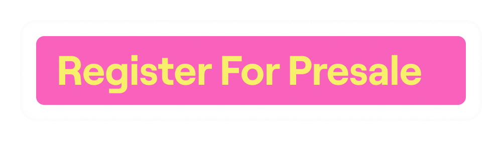 Register For Presale