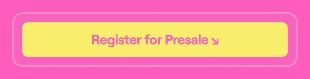 Register for Presale